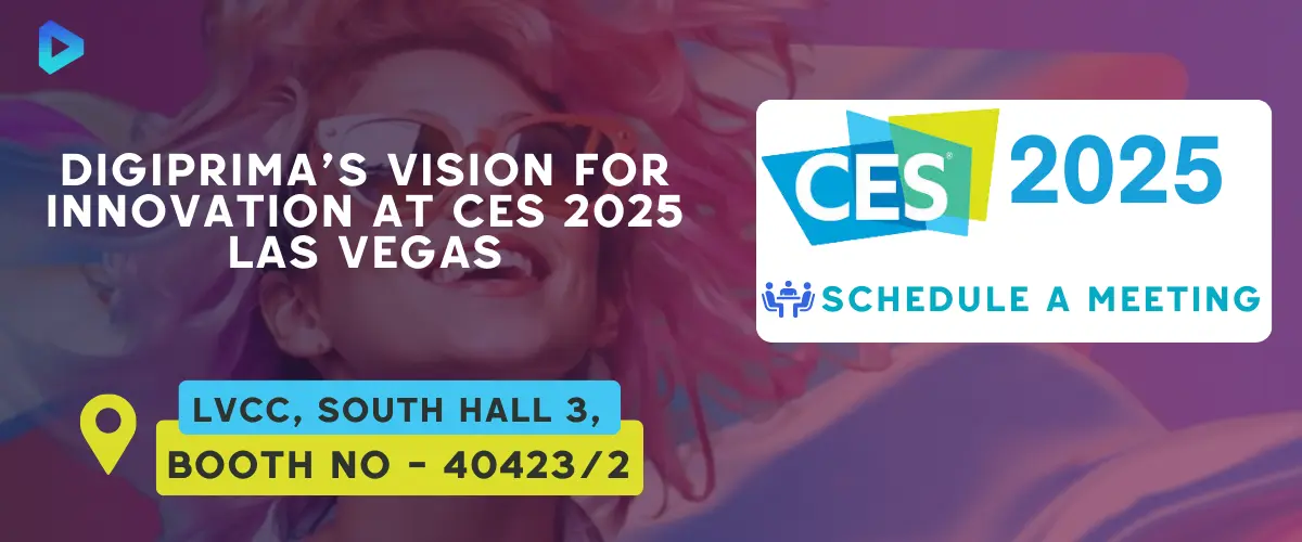 Join Digiprima Technology at CES 2025 in Las Vegas