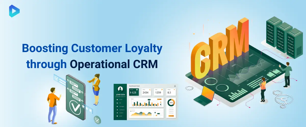 Why Operational CRM is Essential for Customer Satisfaction?