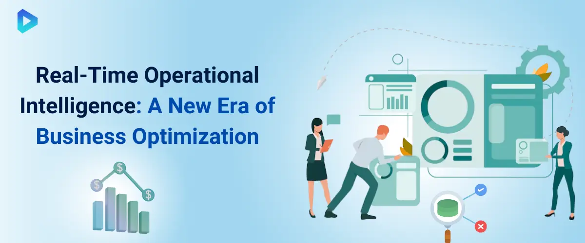 Operational Intelligence: A Game Changer for Modern Enterprises
